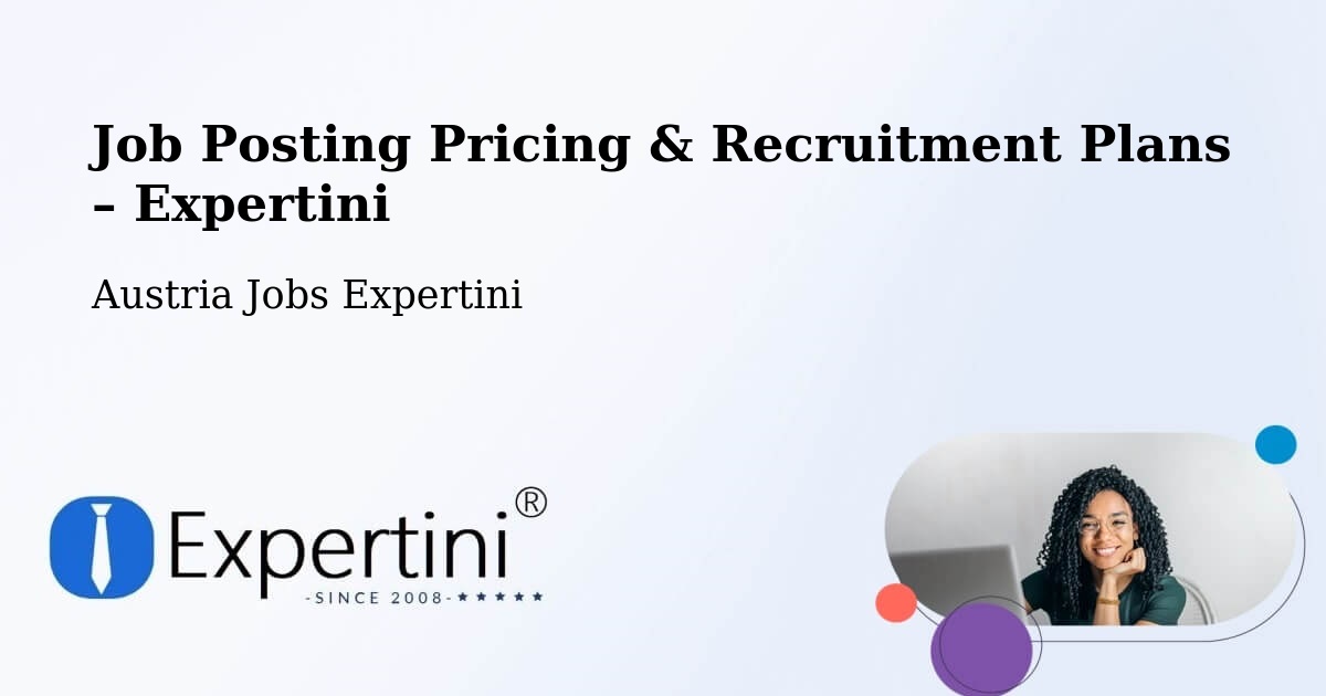 Job Posting Pricing & Recruitment Plans – Lienz - Lienz, Austria Jobs Expertini